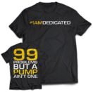 Dedicated T-Shirt - 99 Problems