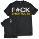 Dedicated T-Shirt - F#ck Shortcuts
