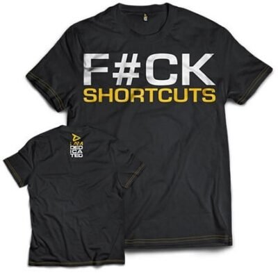 Dedicated T-Shirt - F#ck Shortcuts